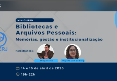 Bibliotecas e Arquivos Pessoais: memórias, gestão e institucionalização